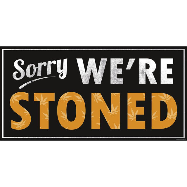 Sorry We’re Stoned Kunstdruck Poster